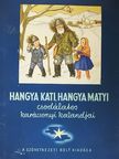 Karácsonyi Géza - Hangya Kati, Hangya Matyi csodálatos karácsonyi kalandjai [antikvár]