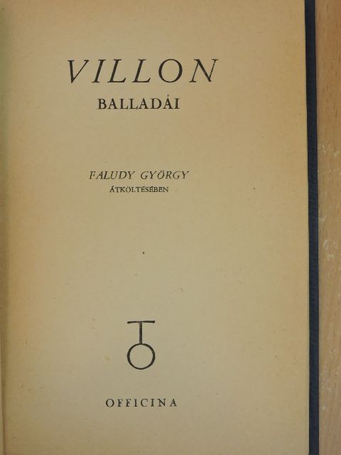 Francois Villon - Villon balladái Faludy György átköltésében [antikvár]