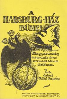 Gelsei Bíró Zoltán - A Habsburg-ház bűnei [antikvár]