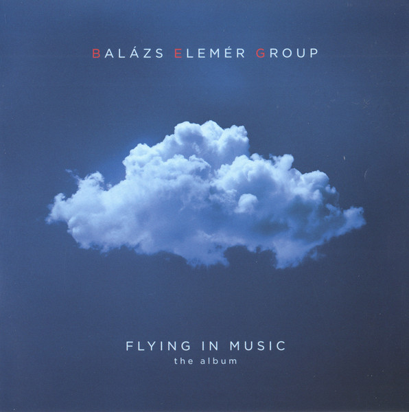 Balázs Elemér Group - FLYING IN MUSIC CD BALÁZS ELEMÉR GROUP