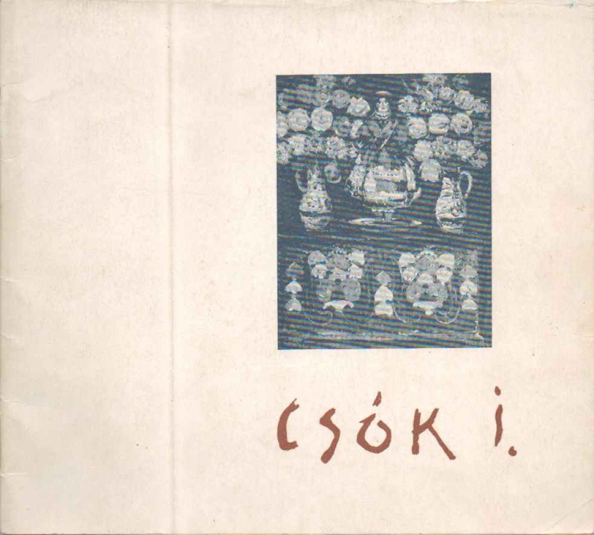 OELMACHER ANNA - Csók István jubileumi kiállítása [antikvár]