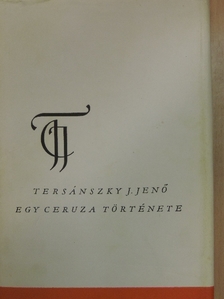 Tersánszky Józsi Jenő - Egy ceruza története/Egy kézikocsi története [antikvár]
