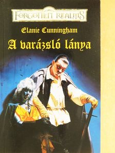 Elaine Cunningham - A varázsló lánya [antikvár]