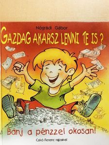 Nógrádi Gábor - Gazdag akarsz lenni te is? [antikvár]