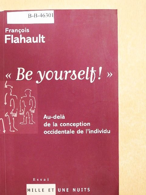 Francois Flahault - «Be yourself!» [antikvár]