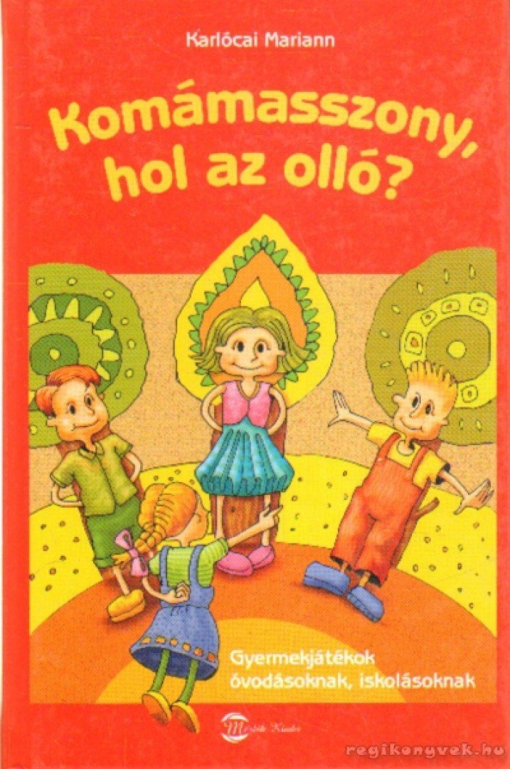 Karlócai Mariann - Komámasszony, hol az olló? [antikvár]