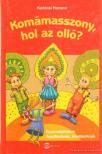 Karlócai Mariann - Komámasszony, hol az olló? [antikvár]
