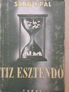 Szabó Pál - Tíz esztendő [antikvár]
