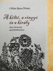 Orbán János Dénes - A költő, a ringyó és a király [antikvár]