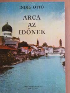 Indig Ottó - Arca az időnek [antikvár]
