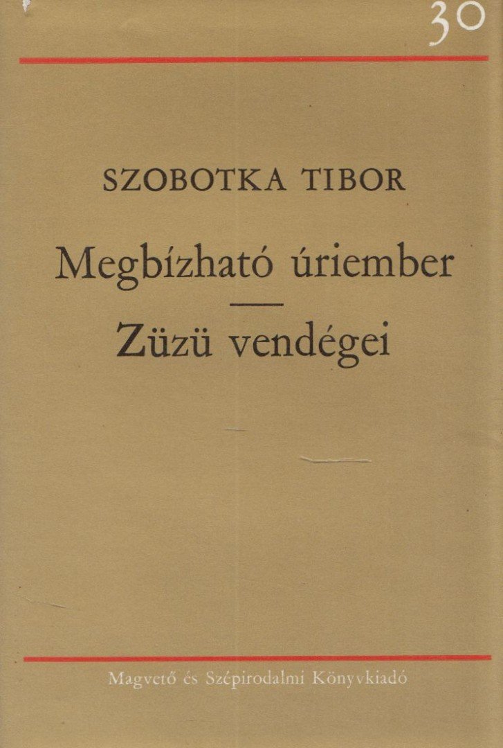 Szobotka Tibor - Megbízható úriember / Züzü vendégei [antikvár]