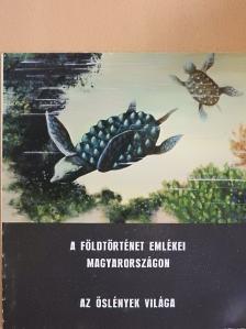 A földtörténet emlékei Magyarországon/Az őslények világa [antikvár]