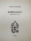 Arany Bálint - Koronatanú [antikvár]