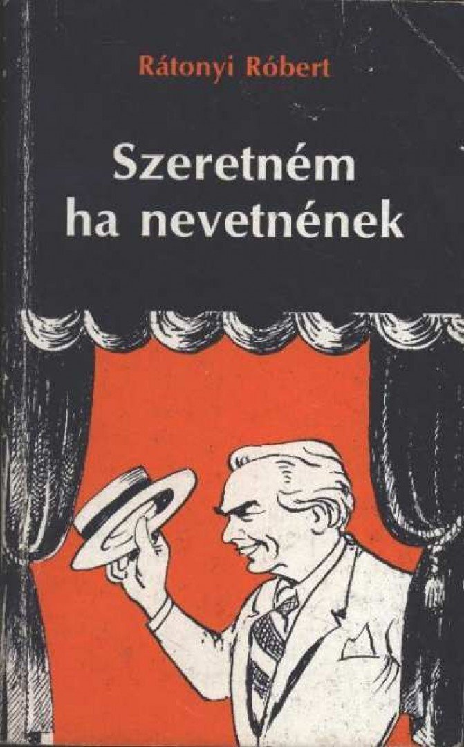 RÁTONYI RÓBERT - Szeretném ha nevetnének [antikvár]