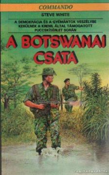 White, Steve - A botswanai csata [antikvár]