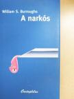 William S. Burroughs - A narkós [antikvár]