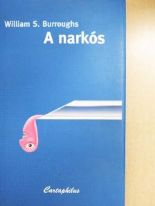William S. Burroughs - A narkós [antikvár]
