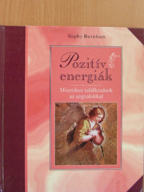 Sophy Burnham - Pozitív energiák [antikvár]