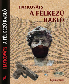 Haykováts - A félkezű rabló [szépséghibás]