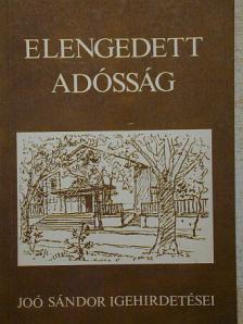 Dr. Joó Sándor - Elengedett adósság [antikvár]