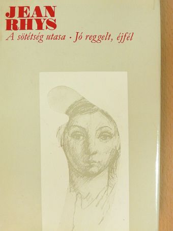 Jean Rhys - A sötétség utasa/Jó reggelt, éjfél [antikvár]