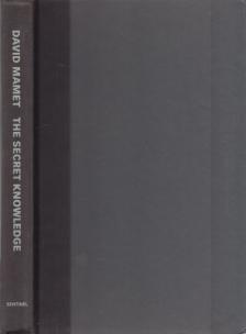 David Mamet - The Secret Knowledge [antikvár]