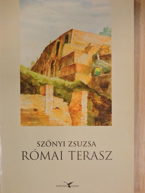 Szőnyi Zsuzsa - Római terasz [antikvár]