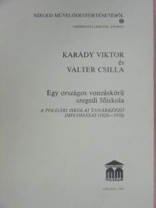 Karády Viktor - Egy országos vonzáskörű szegedi főiskola [antikvár]