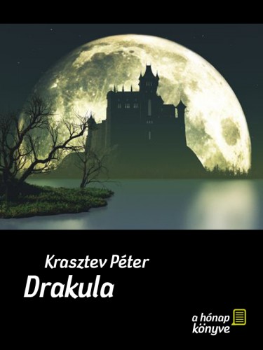 Krasztev Péter - Drakula [eKönyv: epub, mobi, pdf]
