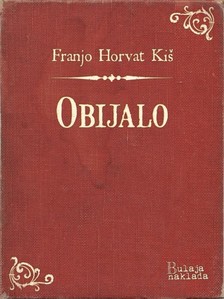 Ki¹ Franjo Horvat - Obijalo [eKönyv: epub, mobi]
