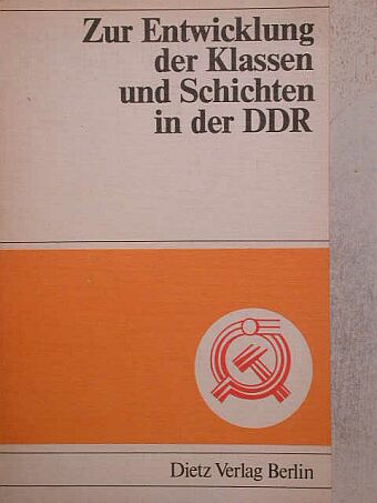 Wolfgang Schneider - Zur Entwicklung der Klassen und Schichten in der DDR [antikvár]