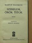 Martin Maurice - Szerelem, örök titok [antikvár]