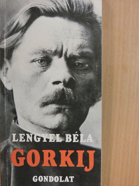 Lengyel Béla - Gorkij [antikvár]