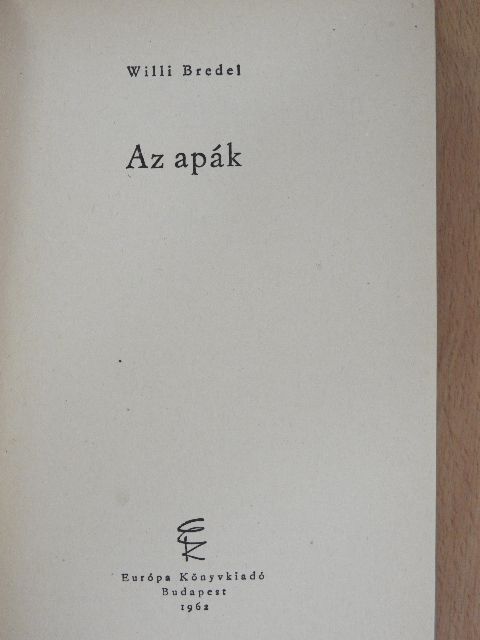 Willi Bredel - Az apák [antikvár]