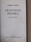 Kóbor Tamás - Aranyhaju Rózsika [antikvár]