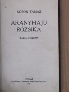 Kóbor Tamás - Aranyhaju Rózsika [antikvár]
