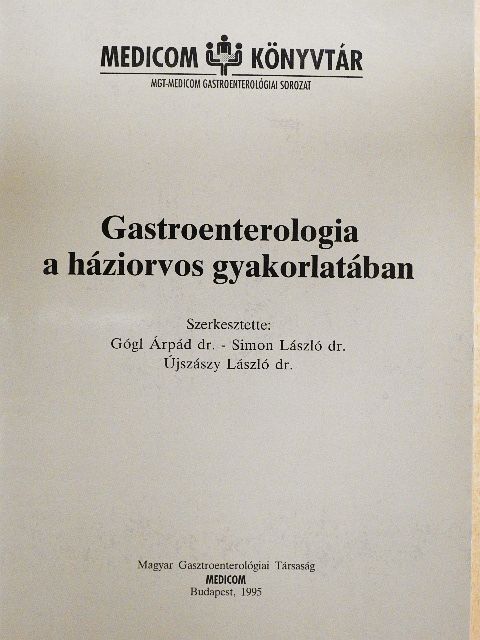 Dr. B. Kovács Judit - Gastroenterologia a háziorvos gyakorlatában [antikvár]