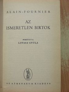Alain-Fournier - Az ismeretlen birtok [antikvár]