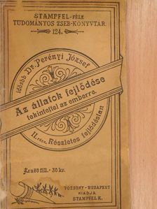 Idősb Dr. Perényi József - Az állatok fejlődése (tekintettel az emberre) II. [antikvár]