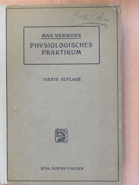 Max Verworn - Physiologisches praktikum für mediziner [antikvár]