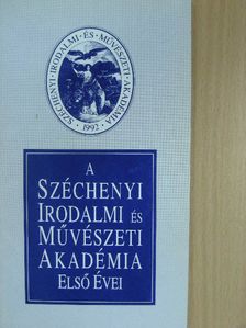 A Széchenyi Irodalmi és Művészeti Akadémia első évei [antikvár]