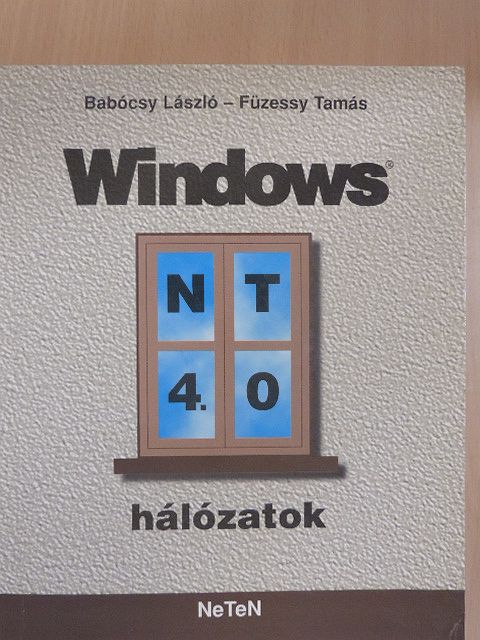 Babócsy László - Windows NT 4.0 hálózatok [antikvár]