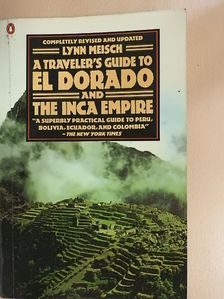 Lynn Meisch - A Traveler's Guide to El Dorado & the Inca Empire [antikvár]