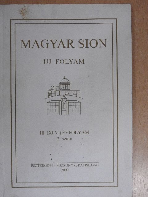 Bakos Péter - Magyar Sion 2009/2. [antikvár]
