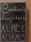 Alice Adams - Caroline's daughters [antikvár]