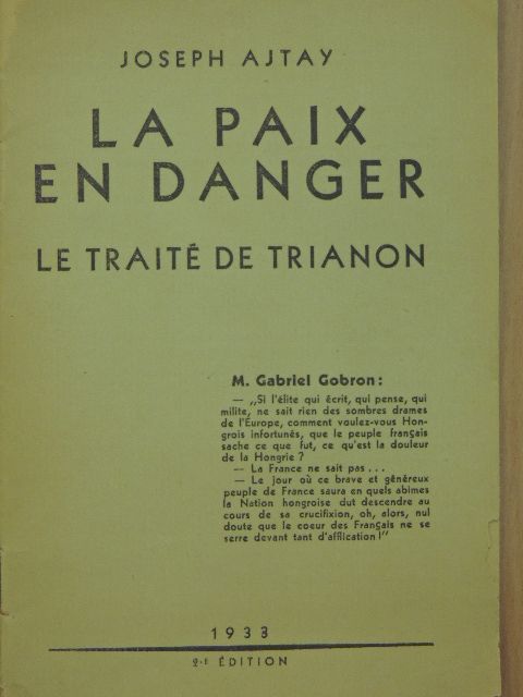 Ajtay József - La paix en danger le traité de Trianon [antikvár]