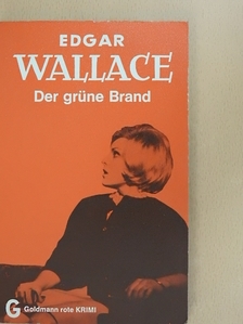 Edgar Wallace - Der grüne Brand [antikvár]