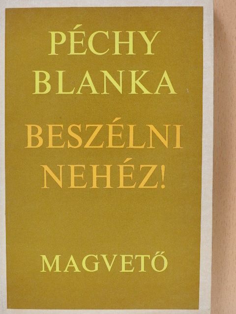 Péchy Blanka - Beszélni nehéz! (dedikált példány) [antikvár]