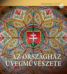 Kerekes Margit - Az Országház üvegművészete