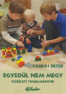 Farkas Péter - Egyedül nem megy [antikvár]